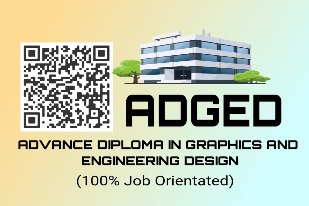 Advance Diploma in Graphics & Engineering Design (ADGED)